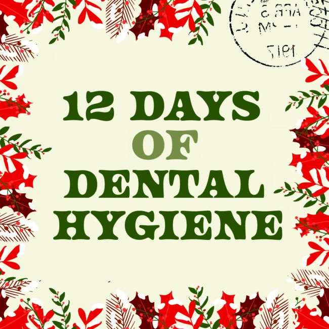 12 Days of Dental Hygiene